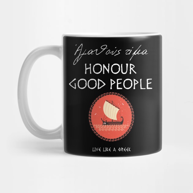 Honour good people and live better life ,apparel hoodie sticker coffee mug gift for everyone by district28